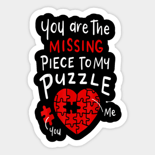 You are the missing part to my puzzle Sticker